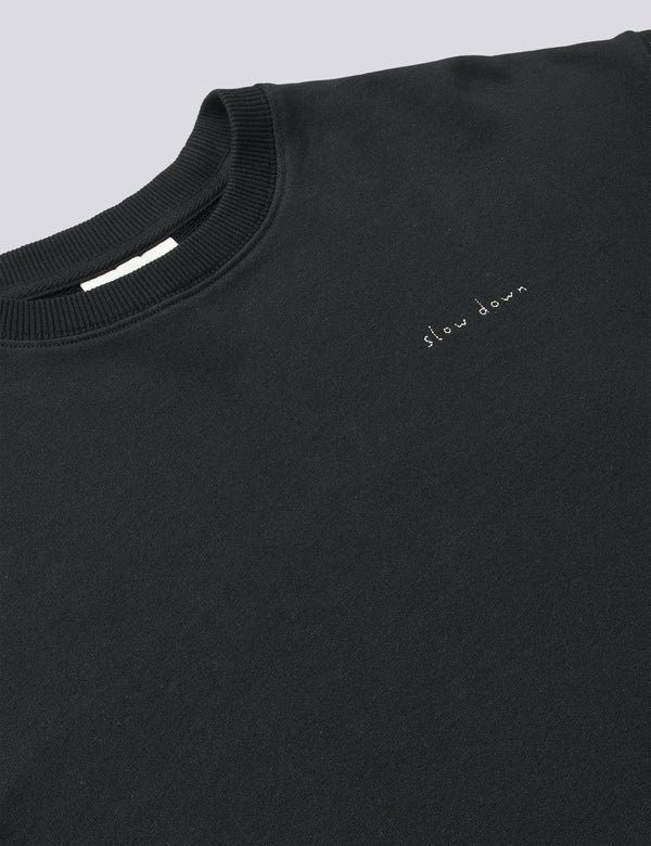 SLOW DOWN SWEATSHIRT - BLACK